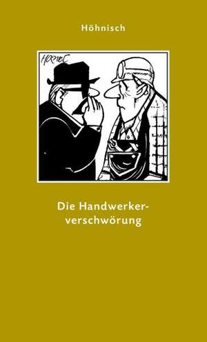 Die Handwerkerverschwörung de Carol Höhnisch