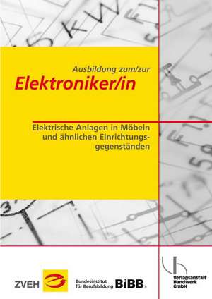 Ausbildung zum/zur Elektroniker/in Bd. 2 - Elektrische Anlagen in Möbeln und ähnlichen Einrichtungsgegenständen de Holger Clausing