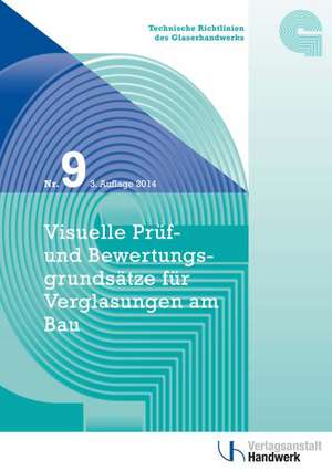 Technische Richtlinien des Glaserhandwerks Nr. 9 de Bundesinnungsverband d. Glaserhandwerks