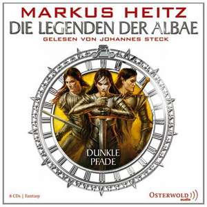 Die Legenden der Albae 03. Dunkle Pfade de Markus Heitz