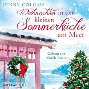 Weihnachten in der kleinen Sommerküche am Meer (Floras Küche 3) de Jenny Colgan