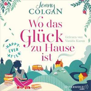 Happy Ever After- Wo das Glück zu Hause ist. (Happy-Ever-After-Reihe 1) de Jenny Colgan