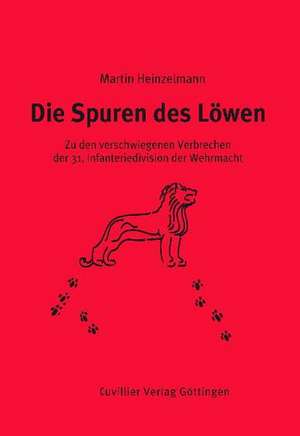 Die Spuren des Löwens de Martin Heinzelmann