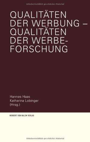 Qualitäten der Werbung - Qualitäten der Werbeforschung de Hannes Haas