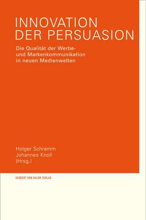 Innovation der Persuasion de Holger Schramm