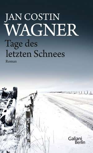 Tage des letzten Schnees de Jan Costin Wagner