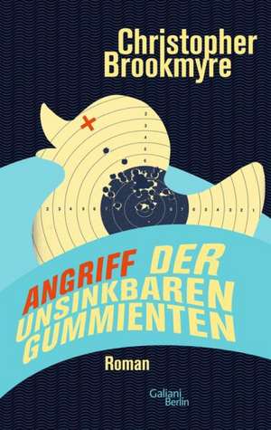 Angriff der unsinkbaren Gummienten de Christopher Brookmyre