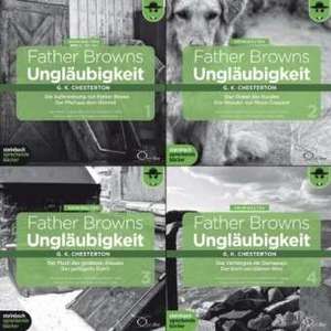 Father Browns Ungläubigkeit - Band 3 der Gesamtausgabe de Gilbert Keith Chesterton