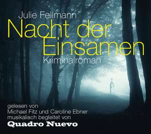 Nacht der Einsamen de Julie Fellmann