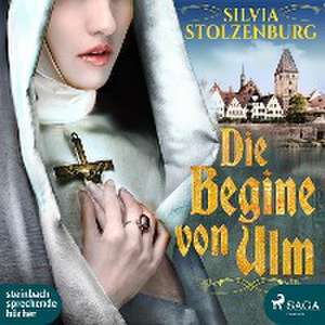 Die Begine von Ulm de Silvia Stolzenburg