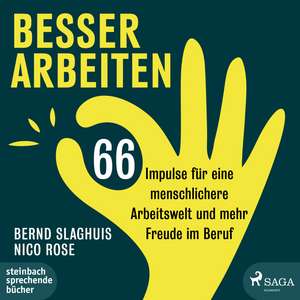 Besser arbeiten de Bernd Slaghuis