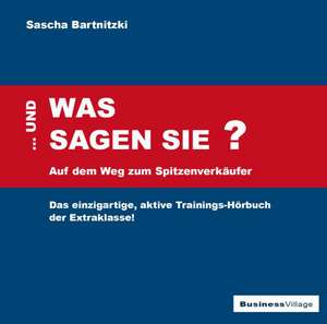 ... UND WAS SAGEN SIE? de Sascha Bartnitzki