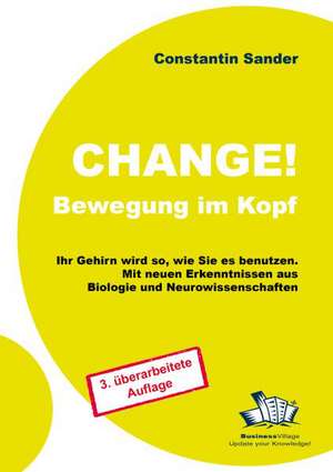 Change! Bewegung im Kopf de Constantin Sander