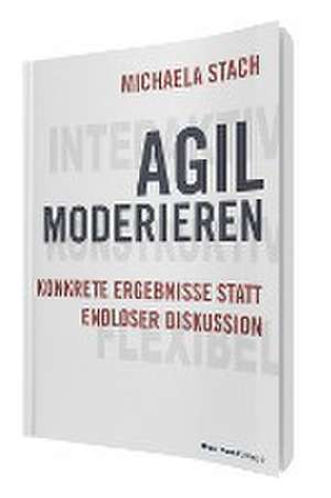 Agil moderieren de Michaela Stach