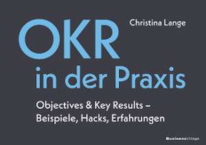 OKR in der Praxis de Christina Lange