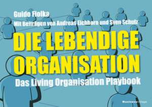 Die lebendige Organisation de Guido Fiolka