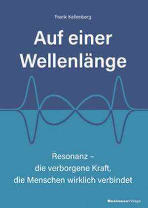Auf einer Wellenlänge de Frank Kellenberg