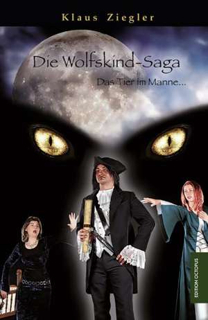 Die Wolfskind-Saga de Klaus Ziegler