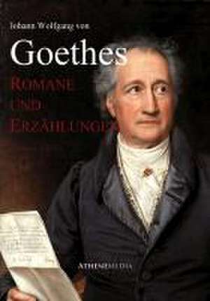 Goethes Romane und Erzählungen I de Johann Wolfgang von Goethe