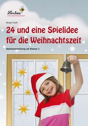 24 und eine Spielidee für die Weihnachtszeit (PR) de Birgit Kraft