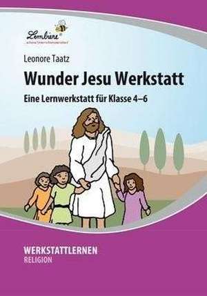 Wunder Jesu Werkstatt