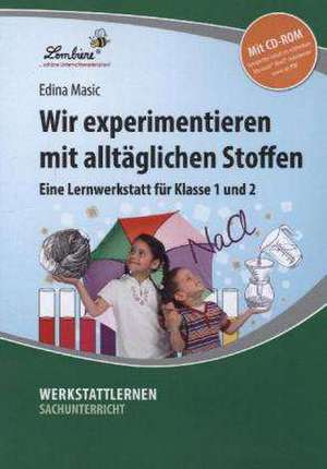 Wir experimentieren mit alltäglichen Stoffen de Edina Masic