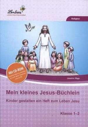 Mein kleines Jesus-Büchlein de Jasmin Hipp