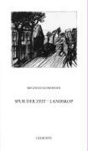 Spur der Zeit - Landskop de Siegfried Kessemeier