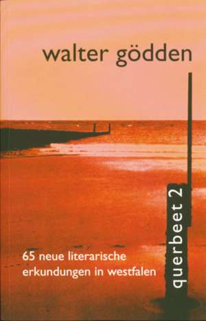 Querbeet 2 de Walter Gödden