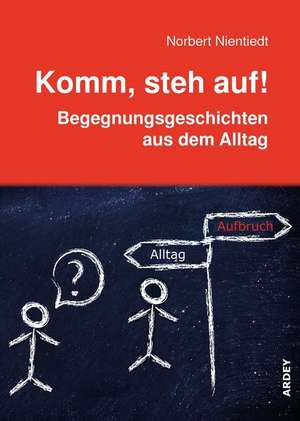 Komm, steh auf! de Norbert Nientiedt