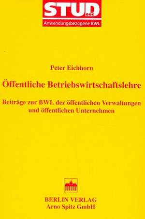 Öffentliche Betriebswirtschaftslehre de Peter Eichborn