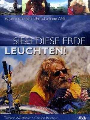 Sieh diese Erde leuchten! de Tilmann Waldthaler