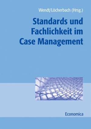 Standards und Fachlichkeit im Case Management de Peter Löcherbach