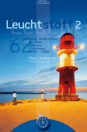 Leuchtstoff 2 de Theo Schneider