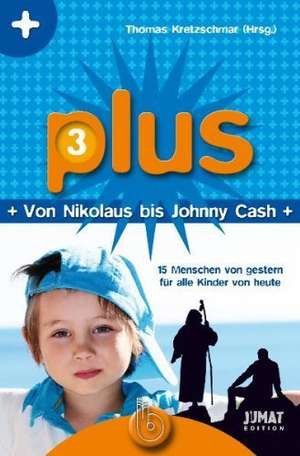 plus 3: Von Nikolaus bis Johnny Cash de Thomas Kretzschmar