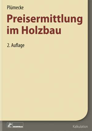 Plümecke - Preisermittlung im Holzbau de Helmhard Neuenhagen