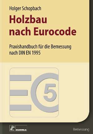 Holzbau nach Eurocode de Holger Schopbach