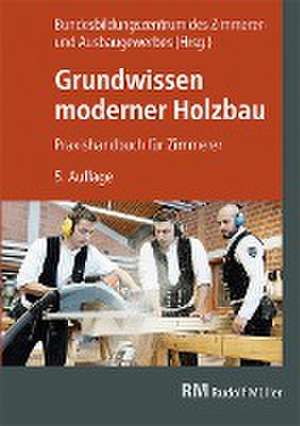 Grundwissen moderner Holzbau de Bildungszentrum des Zimmerer-und Ausbaugewerbes