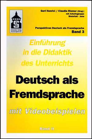 Einführung in die Didaktik 2 des Unterrichts Deutsch als Fremdsprache mit Videobeispielen de Gert Henrici