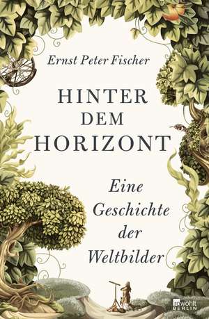 Hinter dem Horizont de Ernst Peter Fischer