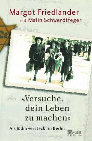 "Versuche, dein Leben zu machen" de Margot Friedlander