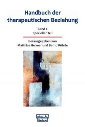 Handbuch der therapeutischen Beziehung 2 de Matthias Hermer