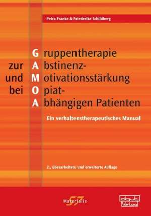 Gruppentherapie zur Abstinenz- und Motivationsstärkung bei Opiat-Abhängigen Patienten (GAMOA) de Petra Franke