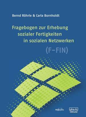 Fragebogen zur Erhebung sozialer Fertigkeiten in sozialen Netzwerken (F-FIN) de Bernd Röhrle