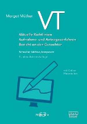 VT - Aktuelle Richtlinien, Aufnahme- und Antragsverfahren, Bericht an den Gutachter de Margot Müther