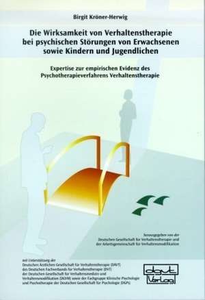 Die Wirksamkeit von Verhaltenstherapie bei psychischen Störungen von Erwachsenen sowie Kindern und Jugendlichen de Birgit Kröner-Herwig