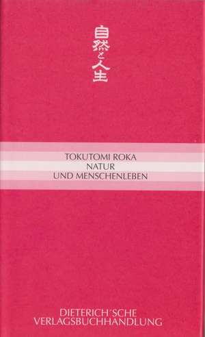 Natur und Menschenleben de Tokutomi Roka