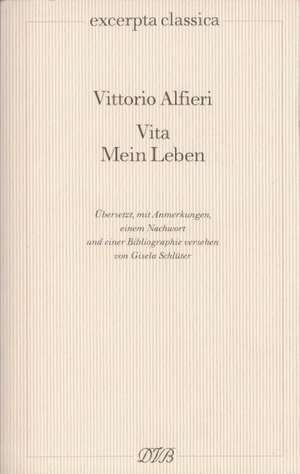 Vita-Mein Leben de Vittorio Alfieri