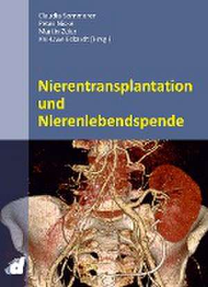 Nierentransplantation und Nierenlebendspende de Claudia Sommerer