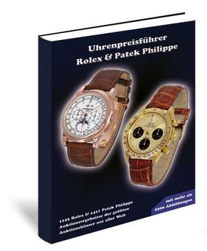 Uhrenpreisführer Rolex & Patek Philippe de Wolfgang Salm